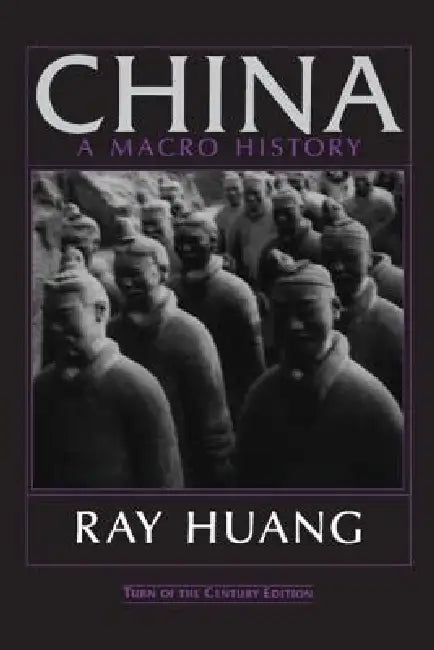 China: A Macro History by Ray Huang