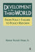 Development in the Third World: From Policy Failure to Policy Reform: From Policy Failure to Policy Reform by Kempe Ronald Hope Sr