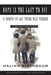 Hope Is the Last to Die: A Coming of Age Under Nazi Terror by Halina Birenbaum