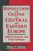 Revolution and Change in Central and Eastern Europe: Political, Economic and Social Challenges by Andrew Goldman