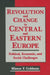 Revolution and Change in Central and Eastern Europe: Political, Economic and Social Challenges by Andrew Goldman
