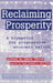 Reclaiming Prosperity: Blueprint for Progressive Economic Policy by Todd Schafer, Jeff Faux