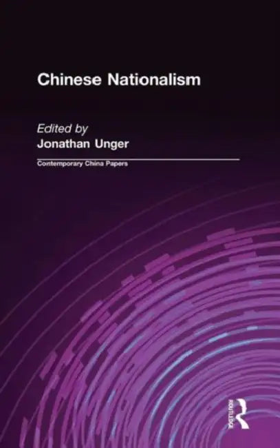 Chinese Nationalism by Jonathan Unger
