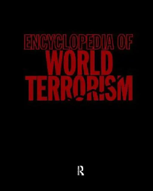 Encyclopedia of World Terrorism by Martha Crenshaw