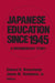 Japanese Education since 1945: A Documentary Study by Edward R. Beauchamp, Jr. Vardaman James M.
