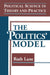 Political Science in Theory and Practice: The Politics Model: The Politics Model by Kris E. Lane