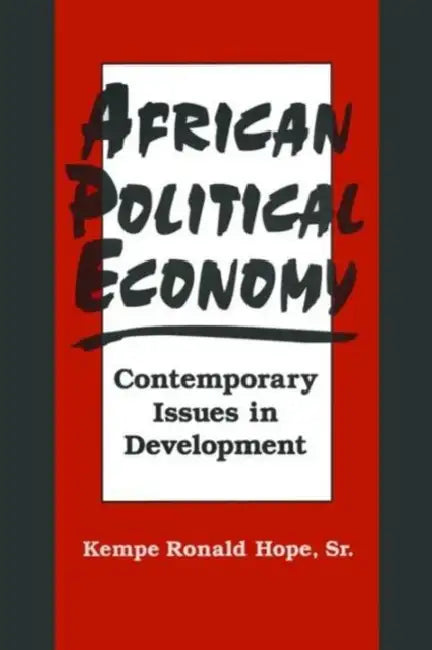African Political Economy: Contemporary Issues in Development by Sr.