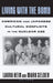 Living with the Bomb: American and Japanese Cultural Conflicts in the Nuclear Age: American and Japanese Cultural Conflicts in the Nuclear Age by Laura E. Hein, Mark Selden