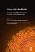 Living with the Bomb: American and Japanese Cultural Conflicts in the Nuclear Age: American and Japanese Cultural Conflicts in the Nuclear Age by Laura E. Hein