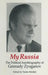 My Russia: The Political Autobiography of Gennady Zyuganov: The Political Autobiography of Gennady Zyuganov by Gennady Zyuganov, Vadim Medish