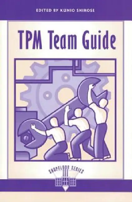 TPM Team Guide by Kunio Shirose