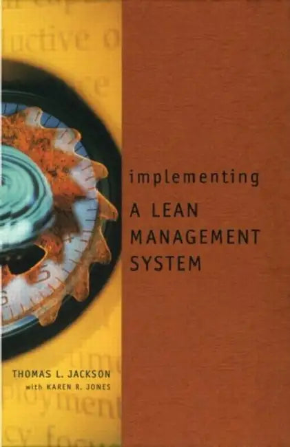Implementing a Lean Management System by Thomas L. Jackson