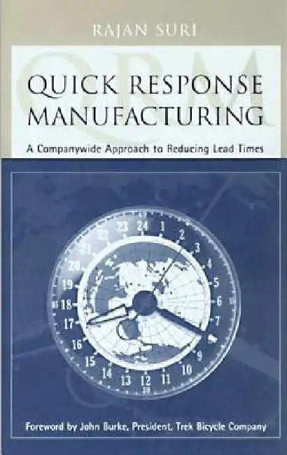 Quick Response Manufacturing by Rajan Suri