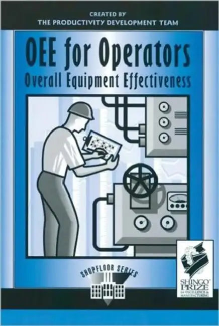 Oee for Operators: Overall Equipment Effectiveness by Productivity Press Develo