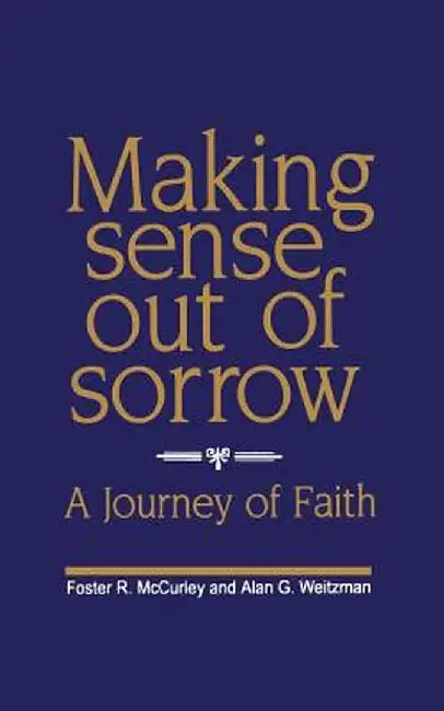 Making Sense Out of Sorrow by Foster R. McCurley