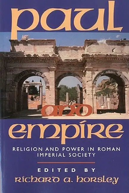 Paul and Empire by Richard A. Horsley