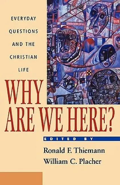 Why Are We Here? by Ronald F. Thiemann