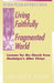 Living Faithfully in a Fragmented World: Lessons for the Church from MacIntyre's "After Virtue" by Jonathan R. Wilson