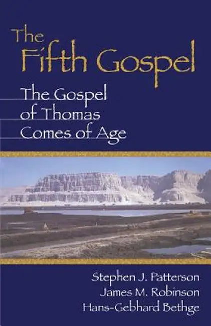 Fifth Gospel: The Gospel of Thomas Comes of Age by Stephen J. Patterson