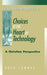 Choices at the Heart of Technology by Ruth Conway