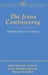 The Jesus Controversy by John Dominic Crossan