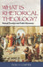 What Is Rhetorical Theology?: Textual Practice and Public Discourse by Don H. Compier