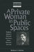 A Private Woman in Public Spaces by Barbara A. Holmes