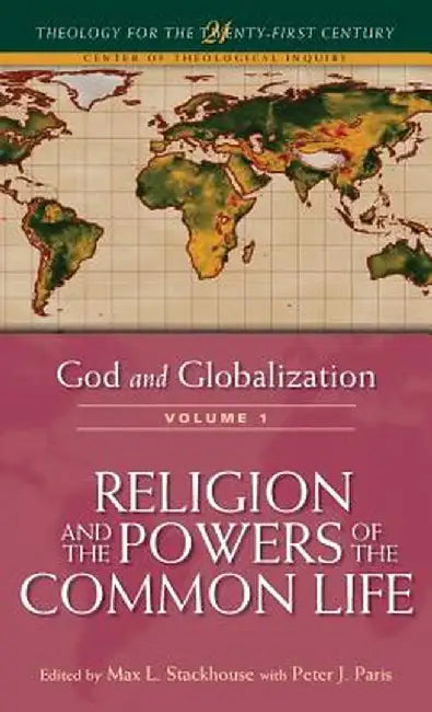 Religion and the Powers of the Common Life by Max L. Stackhouse