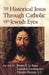Historical Jesus Through Catholic and Jewish Eyes by Bryan F. Le Beau