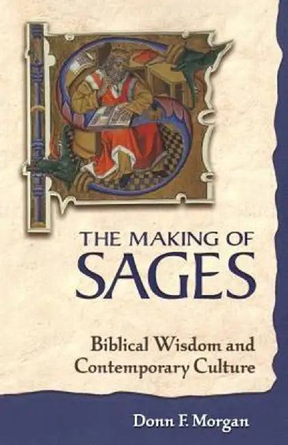 The Making of Sages by Donn F. Morgan