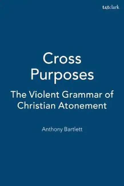 Cross Purposes by Anthony Bartlett