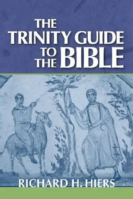 Trinity Guide to the Bible by Richard H. Hiers