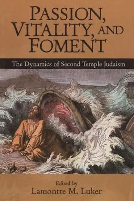 Passion, Vitality, and Foment by Lamontte M. Luker