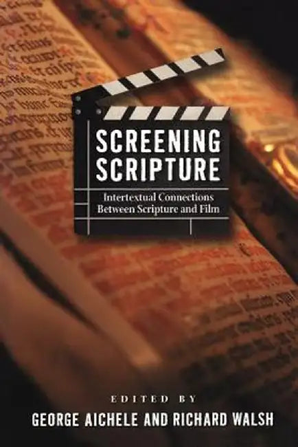 Screening Scripture by George Aichele