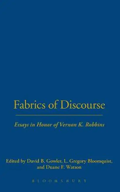 Fabrics of Discourse by David B. Gowler