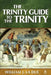 Trinity Guide to the Trinity by William J. La Due