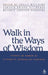 Walk in the Ways of Wisdom: Essay in Honor of Elisabeth Schussler Fiorenza by Shelly Matthews