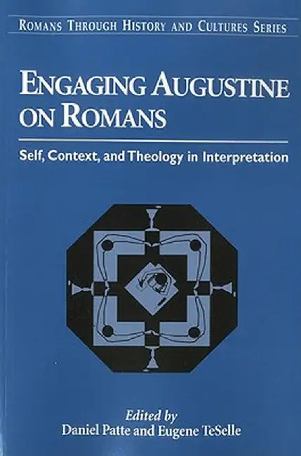 Engaging Augustine on Romans by Daniel Patte