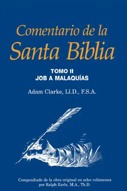 Comentario de la Santa Biblia, Tomo 2 by Adam Clarke, Ralph Earle