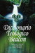 Diccionario Teologico Beacon by Richard S. Taylor