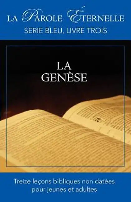 La Genese (La Parole Eternelle, Serie Bleu, Livre Trois) by Manoly, Roberto
