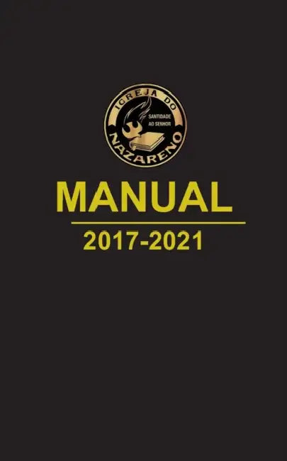 Manual da Igreja do Nazareno 2017-2021 (português europeu) by Igreja Do Nazareno