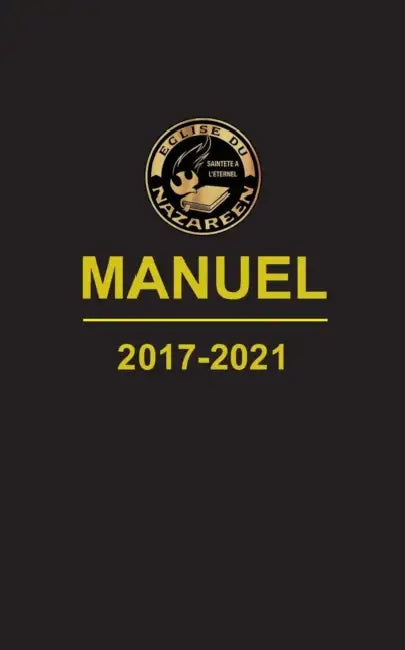 Manuel, L'Église du Nazaréen, 2017-2021 by Église Du Nazaréen