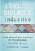 Étude biblique inductive: Guide exhaustif pour la pratique de l'herméneutique by Bauer, David R.