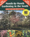 Month-By-Month Gardening in the South: What to Do and When to Do It by Don Hastings