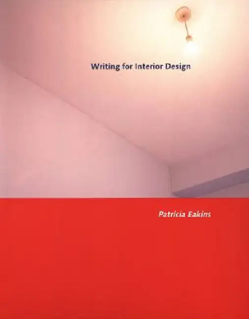 Writing for Interior Design by Patricia Eakins