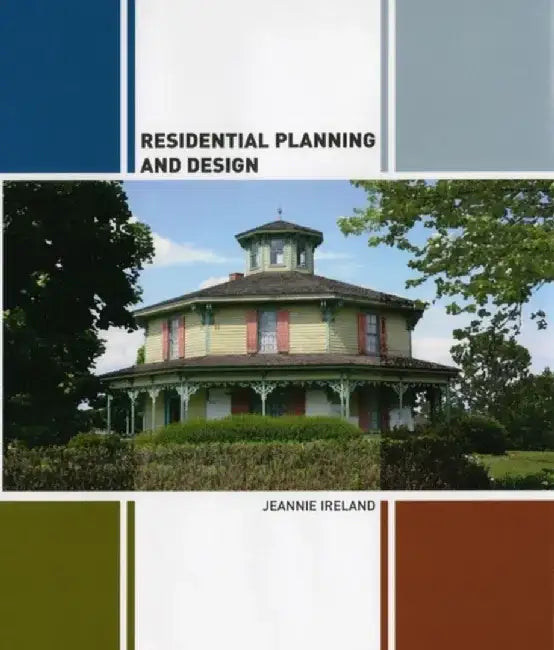 Residential Planning and Design by Jeannie Ireland