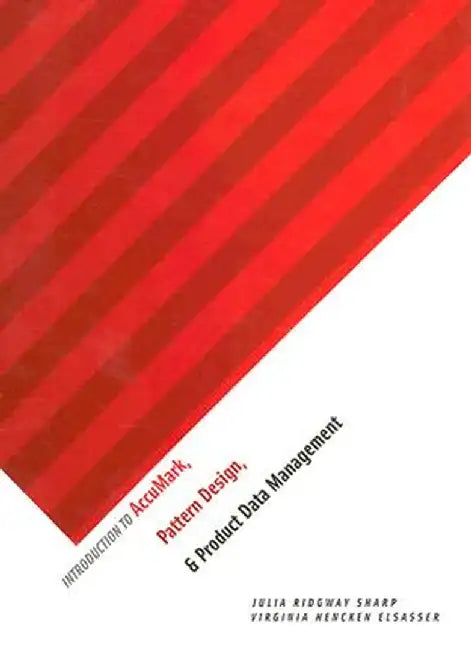 Introduction to AccuMark, Pattern Design, and Product Data Management by Julia Sharp