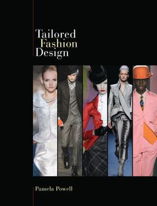 Tailored Fashion Design [With Pattern(s)] by Pamela Powell