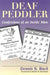 Deaf Peddler: Confessions of an Inside Man by Dennis S. Buck, Robert M. Buchanan